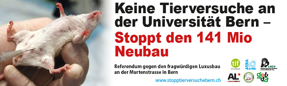 Keine Tierversuche an der Universität Bern – Stoppt den 141 Mio Neubau